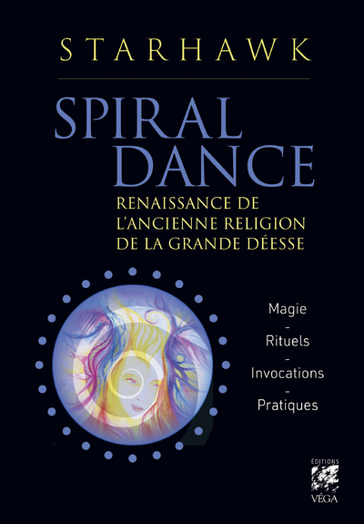 SPIRAL DANCE - RENAISSANCE DE L´ANCIENNE RELIGION DE LA GRANDE DEESSE