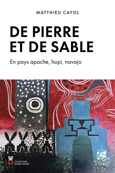 DE PIERRE ET DE SABLE - EN PAYS APACHE, HOPI ET NAVAJO