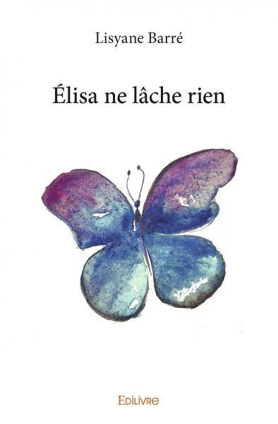 ELISA NE LACHE RIEN