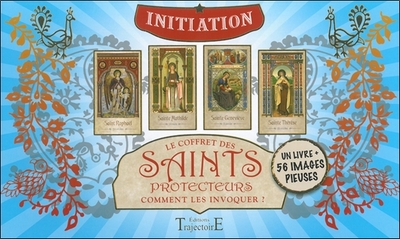 COFFRET DES SAINTS PROTECTEURS - COMMENT LES INVOQUER !