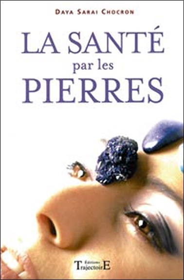 SANTE PAR LES PIERRES : LITHOTHERAPIE