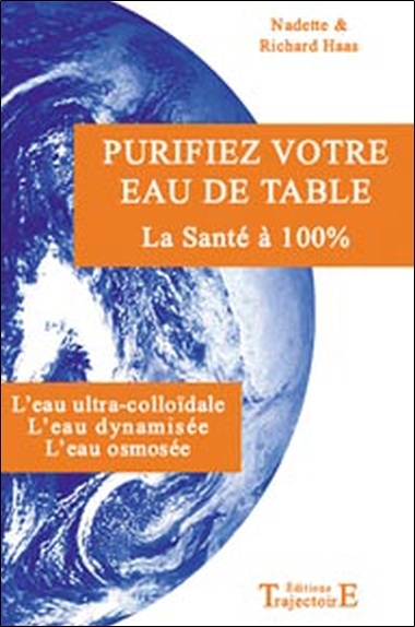 PURIFIEZ VOTRE EAU DE TABLE - LA SANTE A 100%