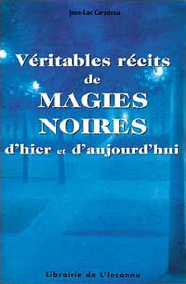 VERITABLES RECITS DE MAGIES NOIRES