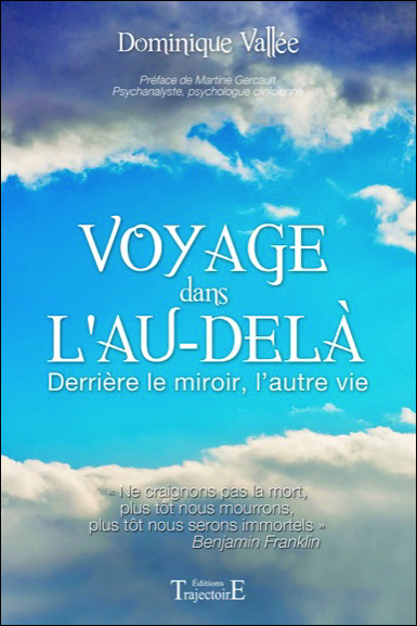 VOYAGE DANS L´AU-DELA - DERRIERE LE MIROIR, L´AUTRE VIE