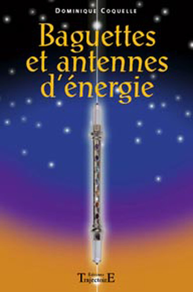 BAGUETTES ET ANTENNES D´ENERGIE