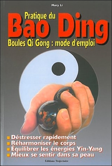 PRATIQUE DU BAO DING : BOULES QI GONG (MODE D'EMPLOI)