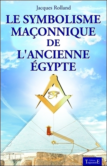 SYMBOLISME MACONNIQUE DE L´ANCIENNE EGYPTE