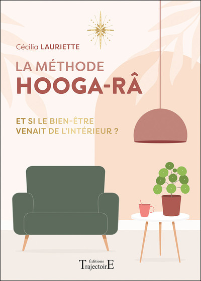 METHODE HOOGA-RA - ET SI LE BIEN-ETRE VENAIT DE L´INTERIEUR ?