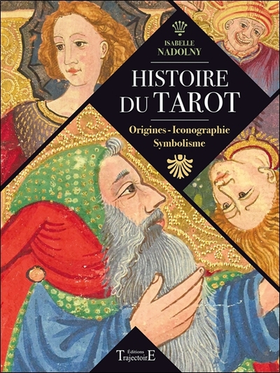 HISTOIRE DU TAROT - ORIGINES - ICONOGRAPHIE - SYMBOLISME