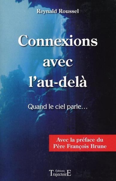 CONNEXIONS AVEC L´AU-DELA - QUAND LE CIEL PARLE