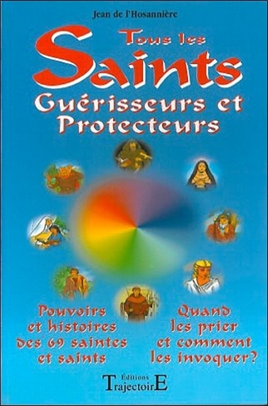 TOUS LES SAINTS GUERISSEURS ET PROTECTEURS