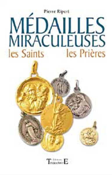 MEDAILLES MIRACULEUSES - SAINTS, PRIERES
