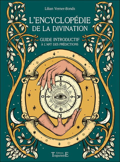 ENCYCLOPEDIE DE LA DIVINATION - GUIDE INTRODUCTIF A L´ART DES PREDICTIONS