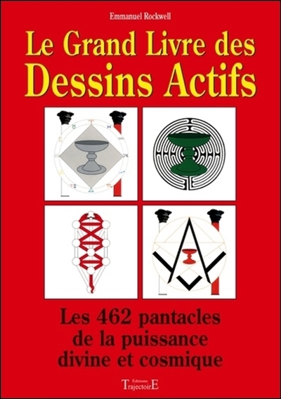 GRAND LIVRE DES DESSINS ACTIFS - LES 462 PANTACLES DE LA PUISSANCE DIVIN