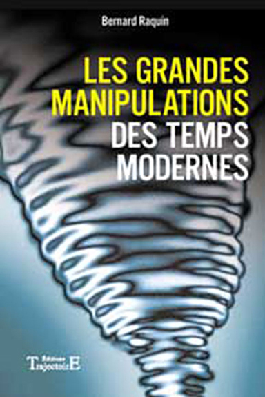 GRANDES MANIPULATIONS DES TEMPS MODERNES