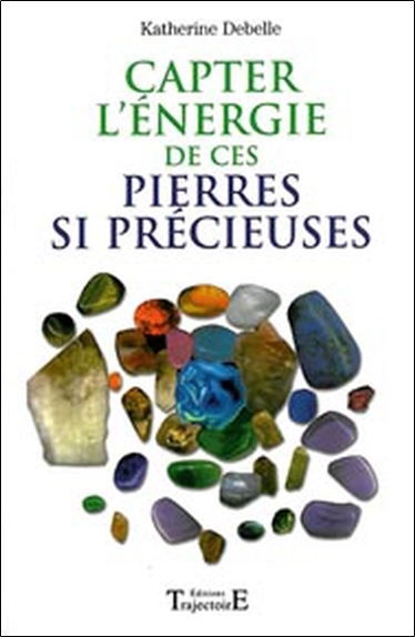 CAPTEZ L'ENERGIE DE CES PIERRES SI PRECIEUSES