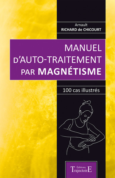 MANUEL D´AUTO TRAITEMENT PAR MAGNETISME - 100 CAS ILLUSTRES