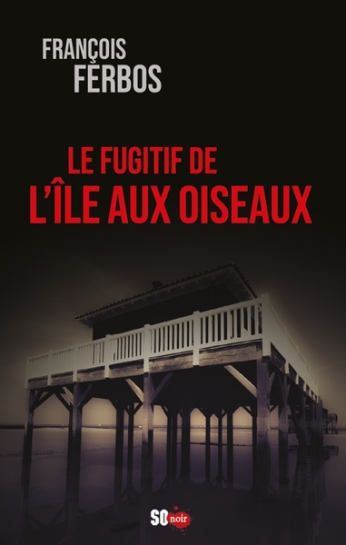 FUGITIF DE L´ILE AUX OISEAUX