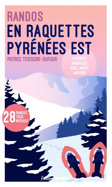 RANDONNEES EN RAQUETTES - PYRENEES EST