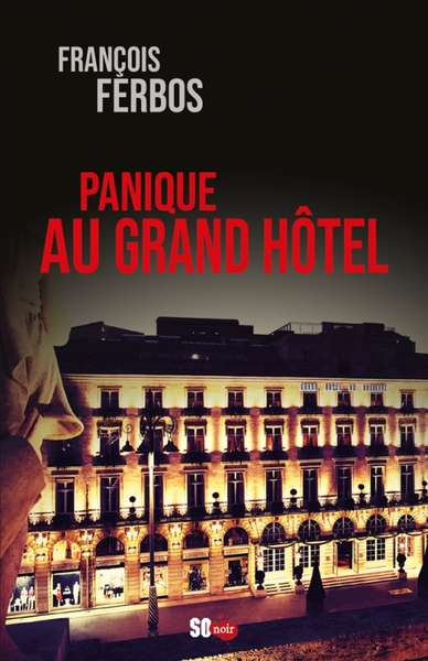 PANIQUE AU GRAND HOTEL