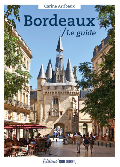 BORDEAUX, LE GUIDE