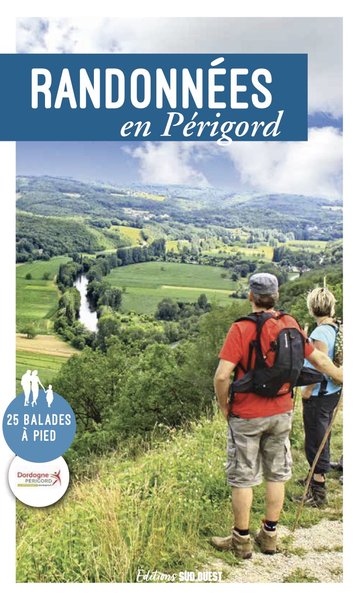 RANDONNEES EN PERIGORD. 25 BALADES A PIED