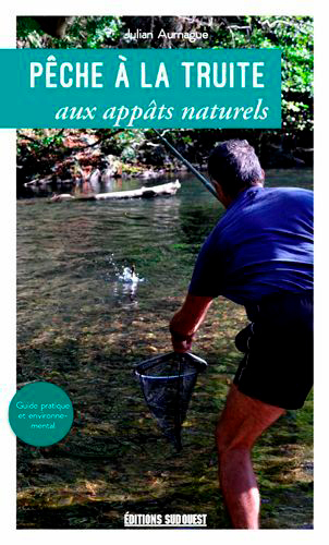 PECHE A LA TRUITE AUX APPATS NATURELS