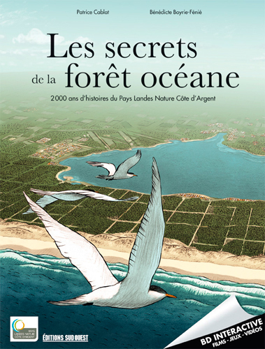 SECRETS DE LA FORET OCEANE, 2000 ANS D´HISTOIRE (BD)