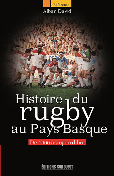 HISTOIRE DU RUGBY AU PAYS BASQUE