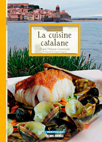 CONNAITRE LA CUISINE CATALANE (N.ED.)