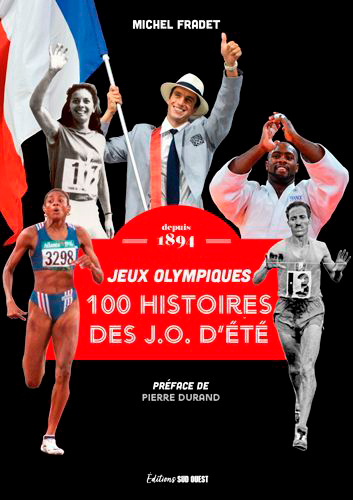 100 HISTOIRES DE JEUX OLYMPIQUES D´ETE