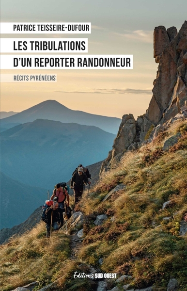 TRIBULATIONS D´UN REPORTER RANDONNEUR