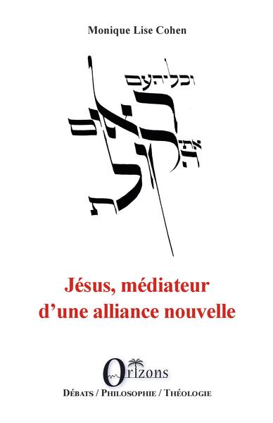 JESUS, MEDIATEUR D´UNE ALLIANCE NOUVELLE