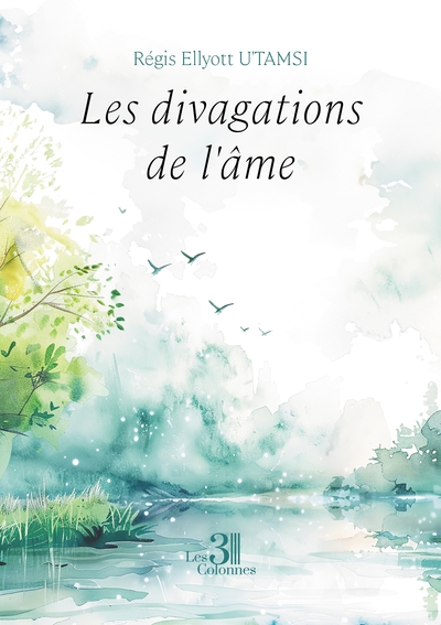 DIVAGATIONS DE L´AME