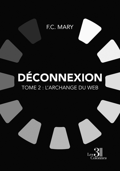 DECONNEXION - TOME 2 : L´ARCHANGE DU WEB