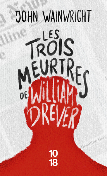 TROIS MEURTRES DE WILLIAM DREVER