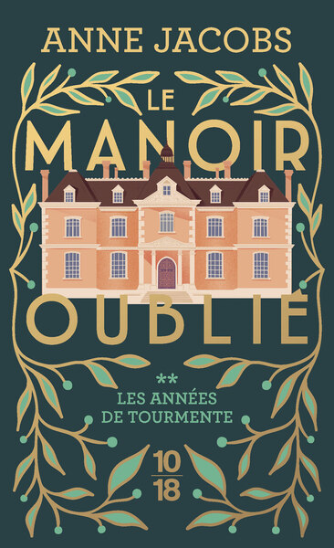 MANOIR OUBLIE - LES ANNEES DE TOURMENTE - TOME 2