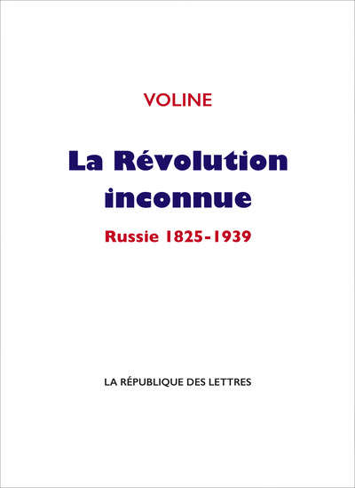 REVOLUTION INCONNUE - RUSSIE 1825-1939