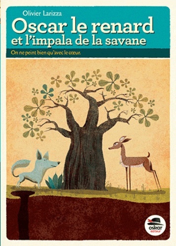 OSCAR LE RENARD ET L´IMPALA DE LA SAVANE