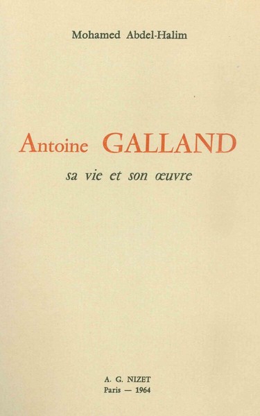 ANTOINE GALLAND SA VIE-SON OEUVRE