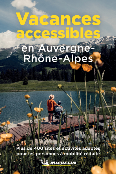 VACANCES ACCESSIBLES EN AUVERGNE RHONE-ALPES