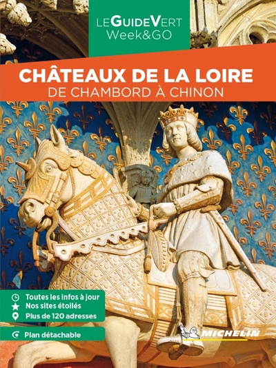 GUIDE VERT WEEK&GO CHATEAUX DE LA LOIRE. DE CHAMBORD A CHINON