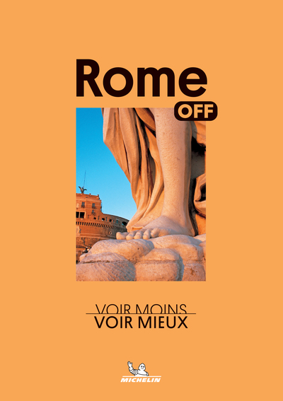 OFF - ROME - VOIR MOINS, VOIR MIEUX