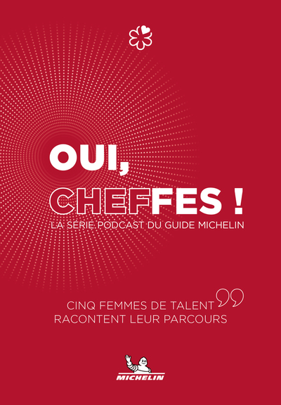 OUI, CHEFFES ! - LA SERIE PODCAST DU GUIDE MICHELIN