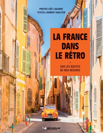 FRANCE DANS LE RETRO - SUR LES ROUTES DE NOS REGIONS