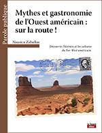 MYTHES ET GASTRONOMIE DE L´OUEST AMERICAIN : SUR LA ROUTE !