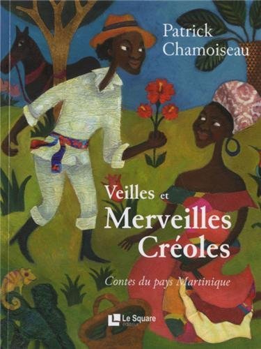 VEILLES ET MERVEILLES CREOLES