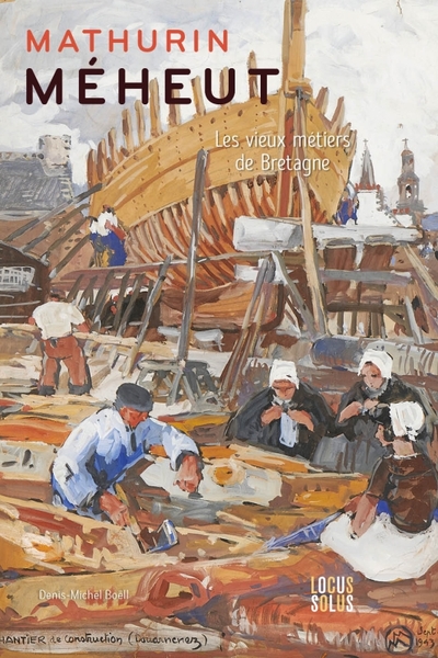 MATHURIN MEHEUT. LES VIEUX METIERS DE BRETAGNE
