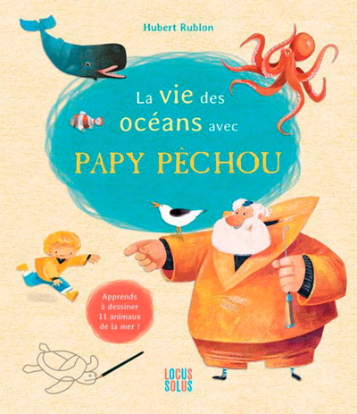 VIE DES OCEANS AVEC PAPY PECHOU