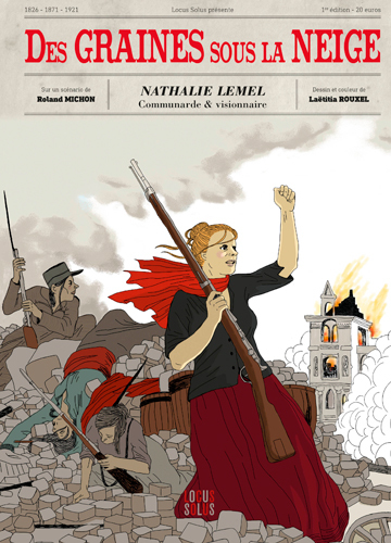 DES GRAINES SOUS LA NEIGE - NATHALIE LEMEL, COMMUNARDE ET VISIONNAIRE